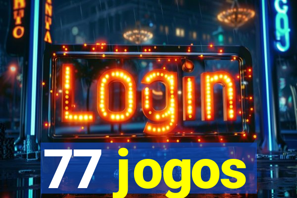 77 jogos